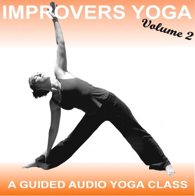 Sue Fuller, Greg Finch - Improvers Yoga  - Yoga 2 Hear, Ljudbok