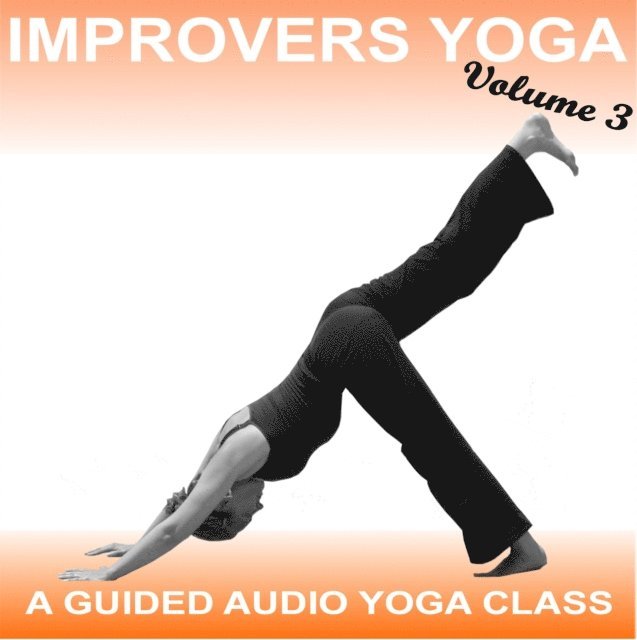 Sue Fuller, Greg Finch - Improvers Yoga - Yoga 2 Hear, Ljudbok
