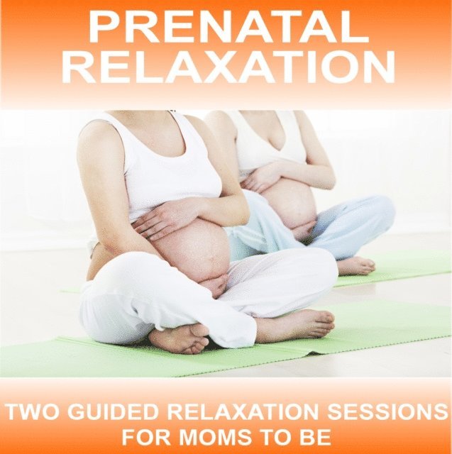 Sue Fuller, Greg Finch - Prenatal Relaxations - Yoga 2 Hear, Ljudbok