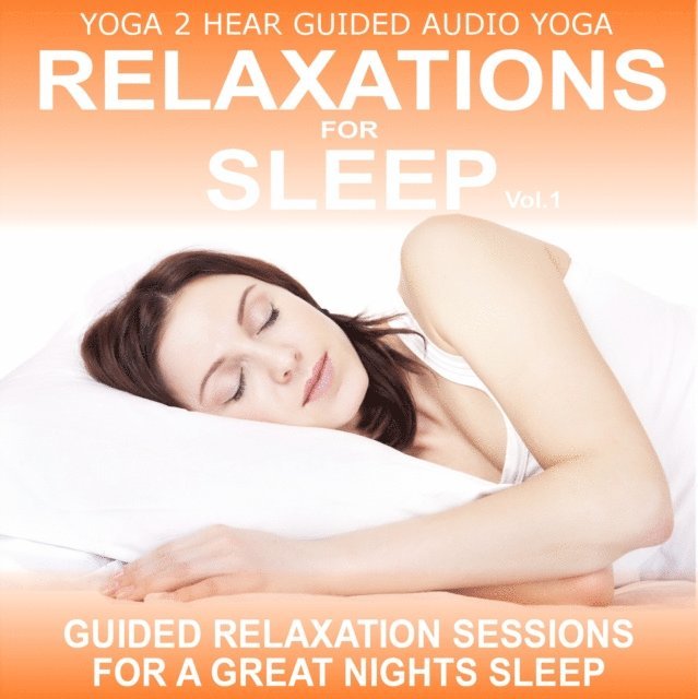 Sue Fuller, Greg Finch - Relaxations for Sleep - Yoga 2 Hear, Ljudbok