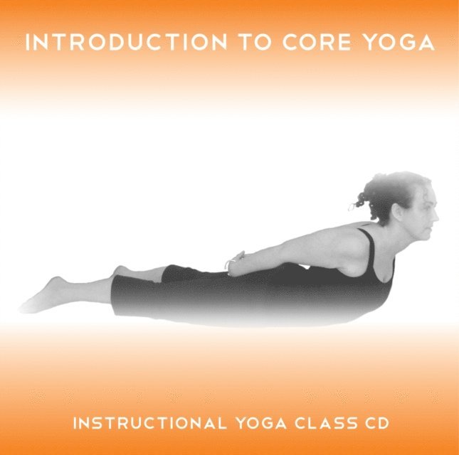 Sue Fuller, Greg Finch - Introduction to Core Yoga, Ljudbok