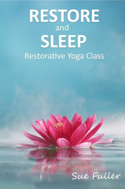 Sue Fuller, Greg Finch - Restore and Sleep, Ljudbok