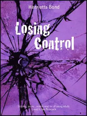 Henrietta Bond - Losing Control, Häftad. Tillgänglighet: Lägg i varukorg