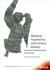 Medieval Haywharf to 20th-century brewery