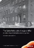  The Spitalfields suburb 1539-c 1880