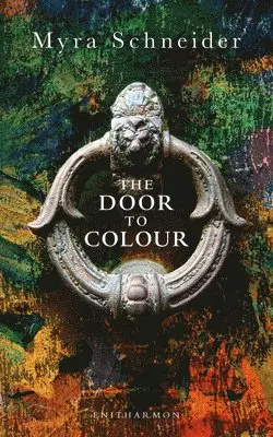 Myra Schneider - Door to Colour, Häftad. Tillgänglighet: Tillfälligt slut