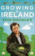 Tom Doorley - Growing for Ireland, Häftad