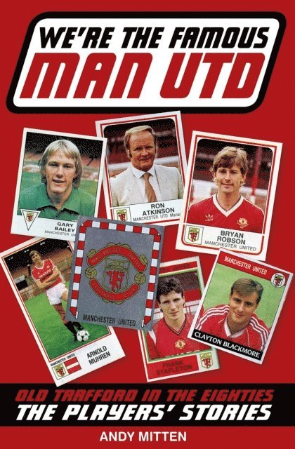 Andy Mitten - We're The Famous Man United, E-bok
