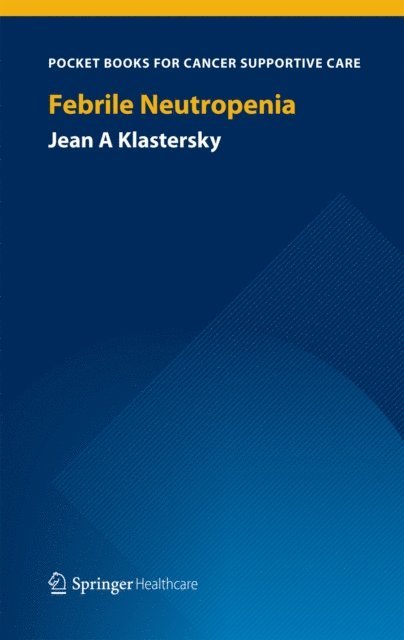 Jean A. Klastersky - Febrile Neutropenia, E-bok