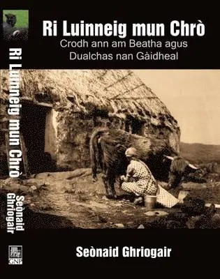 Seonaid Ghriogair - Ri Luinneig Mun Chro, Häftad. Tillgänglighet: Lägg i varukorg
