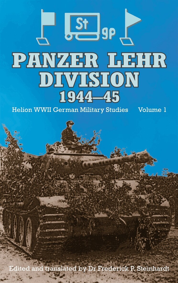 Frederick Steinhardt - PANZER LEHR DIVISION 1944-45, E-bok