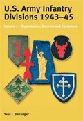 US Army Infantry Divisions 1943-45 Volume 1