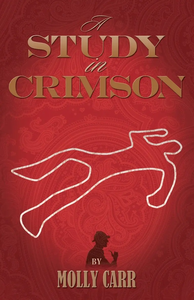 Molly Carr - Study in Crimson - the Further Adventures of Mrs. Watson and Mrs. St Clair Co-founders of the Watson Fanshaw Detective Agency - with a Supporting Cast Including Sherlock Holmes and Dr.Watson, Häftad. Tillgänglighet: Lägg i varukorg