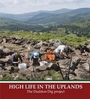 Bob Bell, Eleanor Kingston, Ken Day, Richard Gregory, Stephe Cove - High Life in the Uplands: The Duddon Dig Project, Häftad