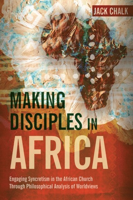 Jack Pryor Chalk - Making Disciples in Africa, E-bok