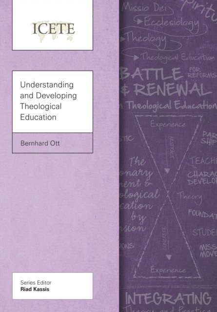 Bernhard Ott - Understanding and Developing Theological Education, E-bok