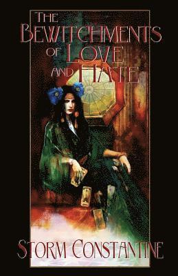 Storm Constantine - Bewitchments of Love and Hate, Häftad