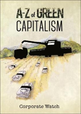 Corporate Watch - A-Z of Green Capitalism, Häftad