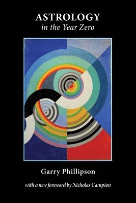 Garry Phillipson - Astrology in the Year Zero, Häftad