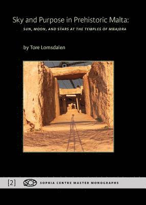 Tore Lomsdalen - Sky and Purpose in Prehistoric Malta, Häftad