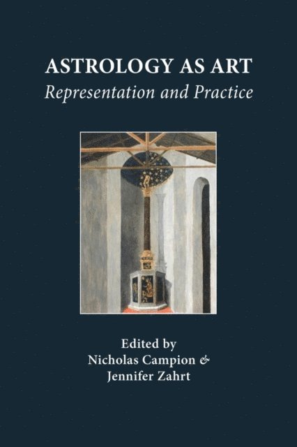 Jennifer Zahrt, Nicholas Campion - Astrology as Art, E-bok