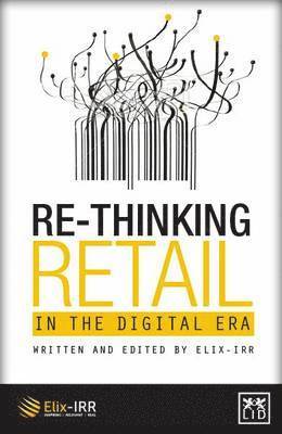 Brian Kalms - Re-Thinking Retail in the Digital Era, Inbunden