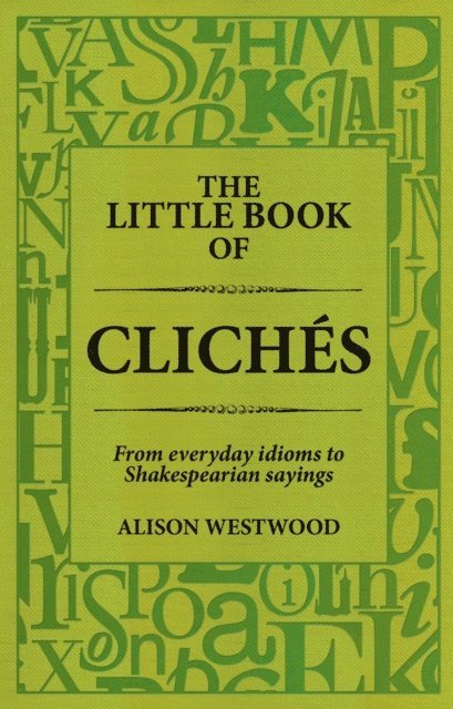 Alison Westwood - Little Book of Cliches, E-bok
