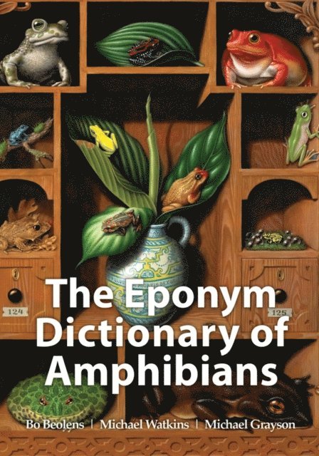 Michael Grayson, Michael Watkins, Bo Beolens - Eponym Dictionary of Amphibians, E-bok
