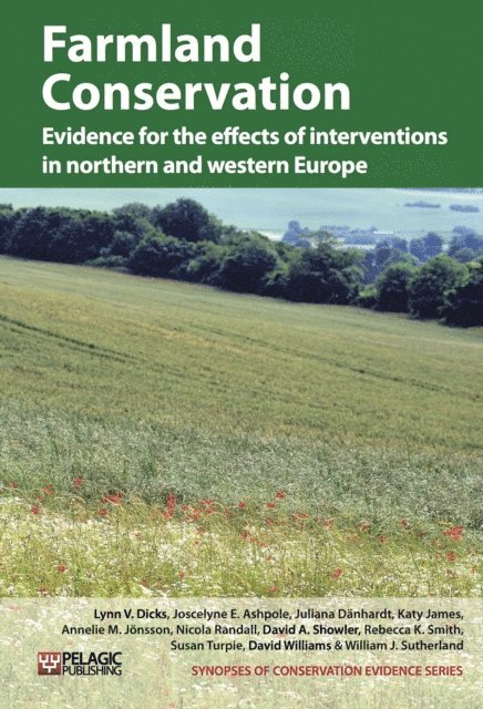 William J. Sutherland, David R. Williams, Susan Turpie, Rebecca K. Smith, David A. Showler, Nicola Randall, Annelie M. Jonsson, Katy James, Juliana Danhardt, Joscelyne E. Ashpole, Lynn V. Dicks - Farmland Conservation, E-bok
