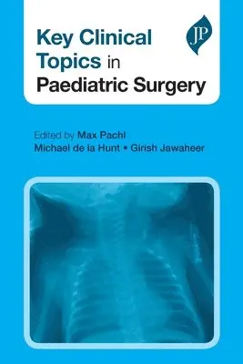 Max Pachl, Michael de la Hunt, Girish Jawaheer - Key Clinical Topics in Paediatric Surgery, Häftad. Tillgänglighet: Lägg i varukorg