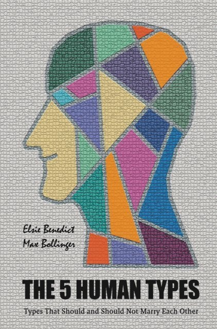 Benedict,Elsie - 5 Human Types Volume 6, Ljudbok