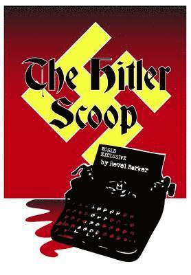 Revel Barker - Hitler Scoop, Häftad