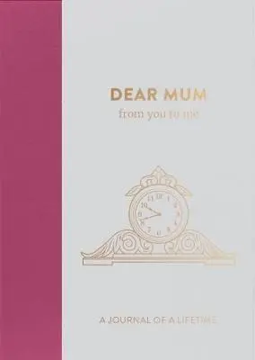 from you to me ltd - Dear Mum, from you to me, Inbunden. Tillgänglighet: Lägg i varukorg