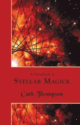 Cath Thompson - Handbook of Stellar Magick, Häftad. Tillgänglighet: Lägg i varukorg