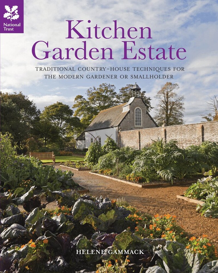 Helene Gammack, National Trust Books - Kitchen Garden Estate, Inbunden