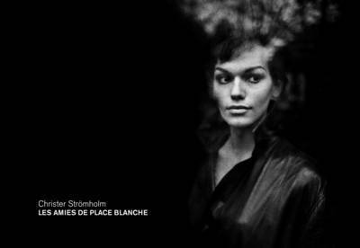 Christer Strömholm - Amies de place blanche, Inbunden