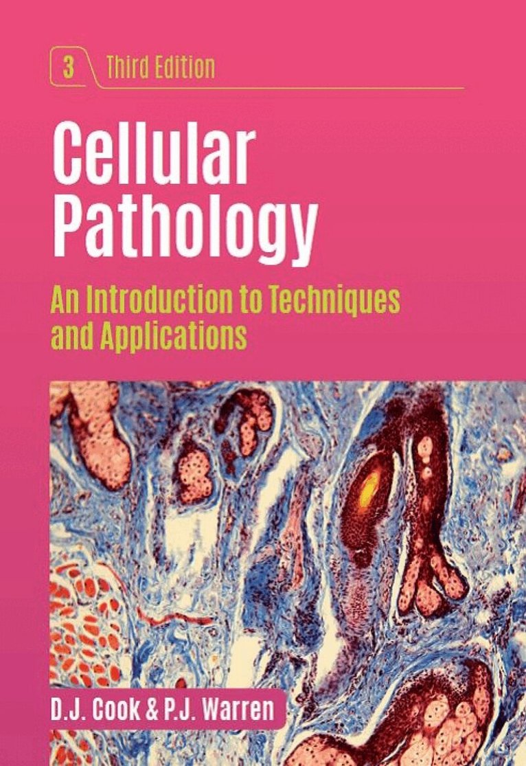 D.J. Cook, P.J. Warren - Cellular Pathology, third edition, Häftad