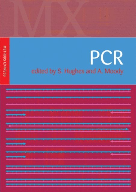 Adrian Moody, Simon Hughes - PCR: Methods Express, E-bok