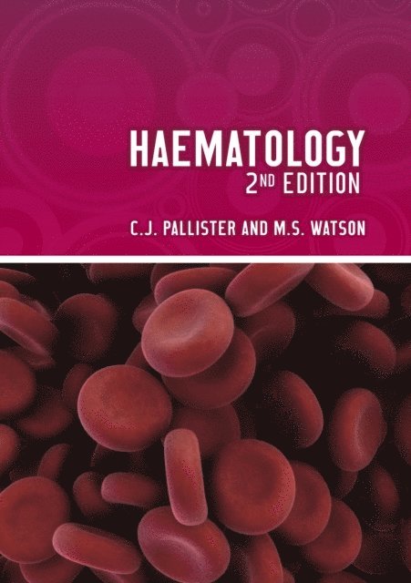 Malcolm Watson, Chris Pallister - Haematology, second edition, E-bok