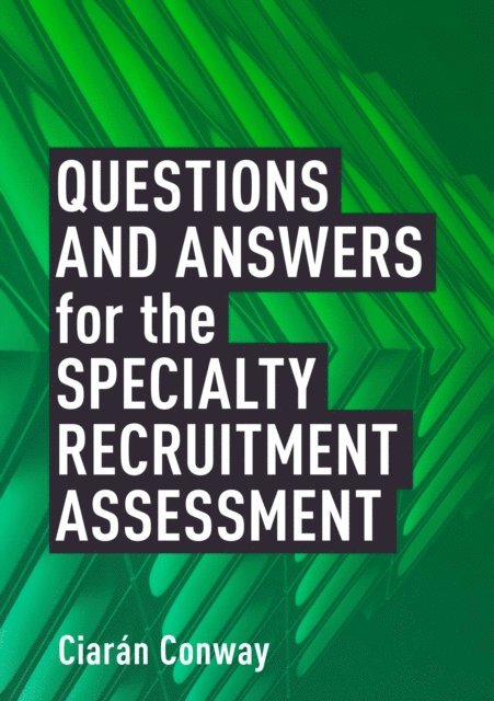 Ciaran Conway - Questions and Answers for the Specialty Recruitment Assessment, E-bok