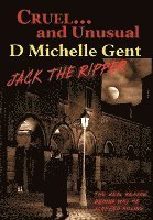 D. Michelle Gent - Cruel... and Unusual, Inbunden