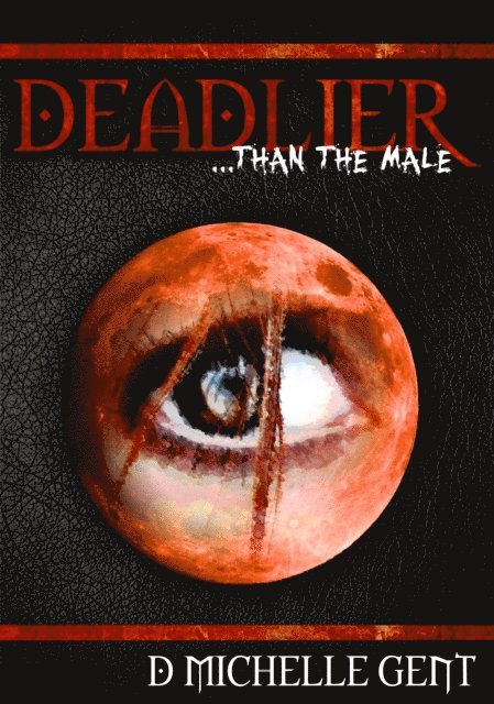 D Michelle Gent - Deadlier... than the male, E-bok