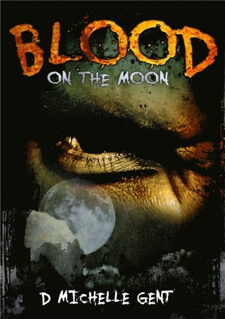 D Michelle Gent - Blood...on the Moon, E-bok