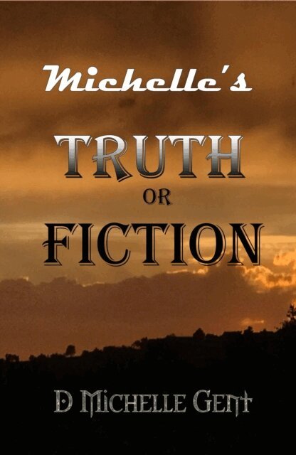 D Michelle Gent - Michelle's Truth or Fiction, E-bok