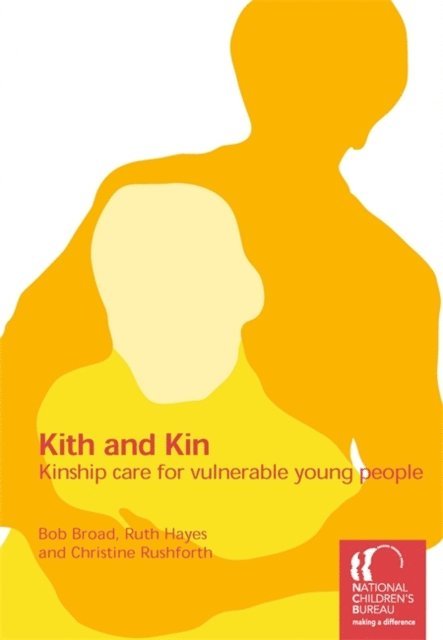 Bob Broad, Ruth Hayes, Christine Rushforth - Kith and Kin, E-bok