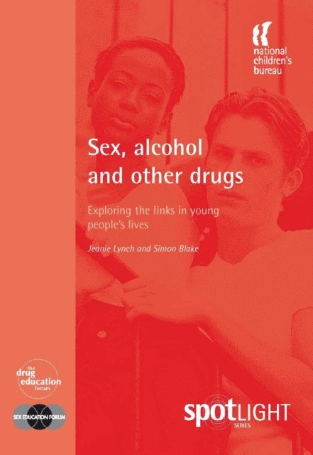 Simon Blake, Jeanie Lynch - Sex, Alcohol and Other Drugs, E-bok