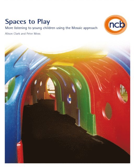Alison Clark, Peter Moss - Spaces to Play, E-bok