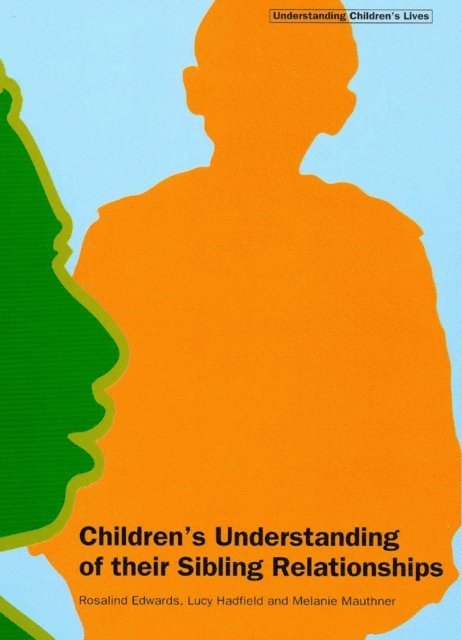 Lucy Hadfield, Melanie Mauthner, Rosalind Edwards - Children's Understanding of their Sibling Relationships, E-bok