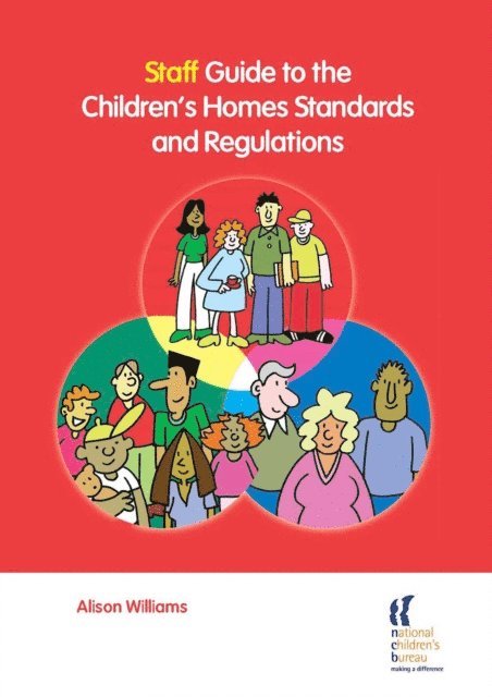 Alison Williams - Staff Guide to the Children's Homes Standards and Regulations, E-bok