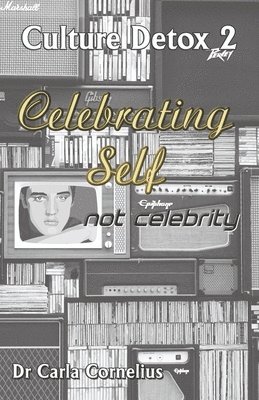 Carla Cornelius - Culture Detox 2: Celebrating Self not Celebtiry, Häftad